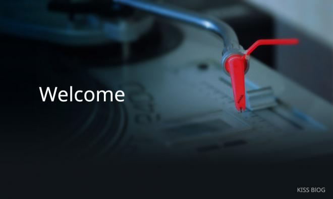 Welcome at KISS BLOG Welcome at KISS BLOG