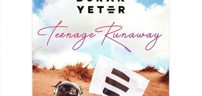 Burak Yeter - Teenage Runaway