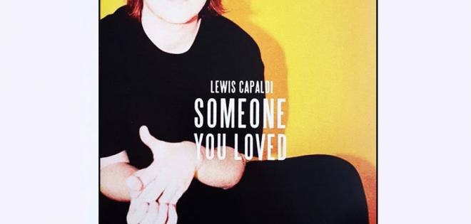 Lewis Capaldi - Someone you loved